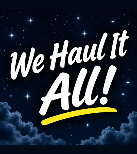 We Haul It All!